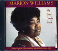 Marion Williams  - My Soul Looks Back: The Genius Of Marion Williams 1962-1992  (marked/ltd stock) Music CD