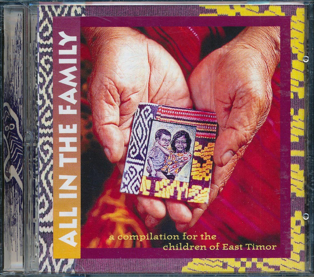 Crowded House, Third Eye, Midnight Oil, Etc. - All In The Family: A Compilation For The Children Of East Timor Music CD