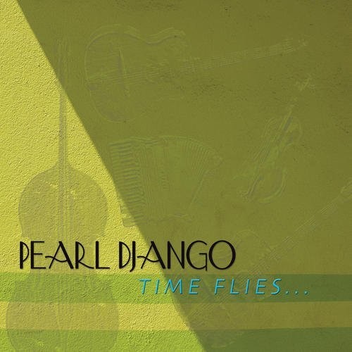Pearl Django - Time Flies - Music CD