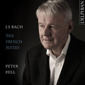 Bach,j.s. / Hill,peter - French Suites - Music CD
