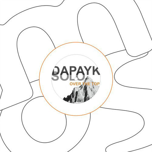 Dapayk Solo - Over The Top - Vinyl Record