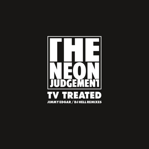 Neon Judgement - Tv Treated (jimmy Edgar / Dj Hell Remixes) - Vinyl Record