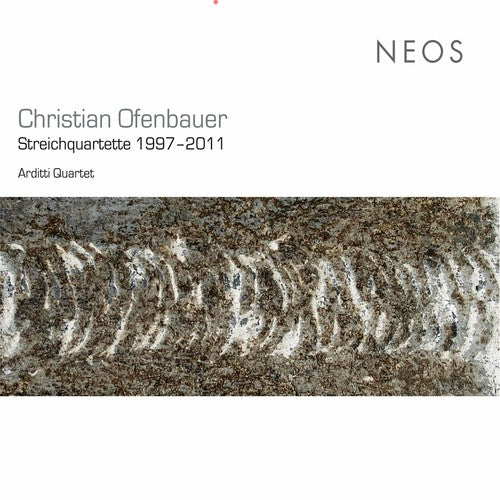 Ofenbauer,christian - Streichquartette 1997-2011 - Music CD