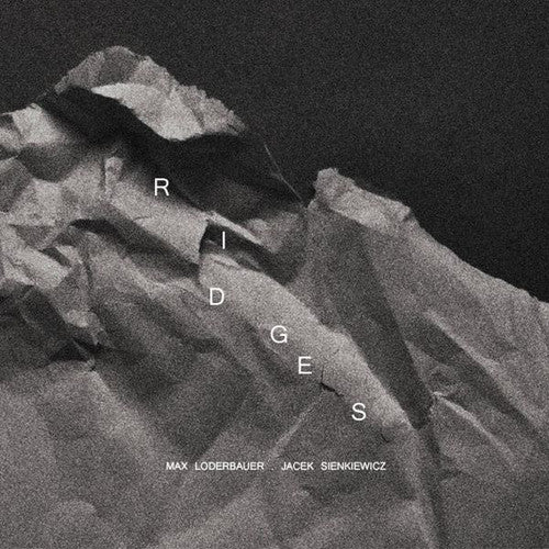 Loderbauer,max & Sienkiewicz,jacek - Ridges - Vinyl Record