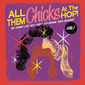 All Them Chicks At The Hop 1 / Various - All Them Chicks At The Hop 1 / Various - Vinyl Record