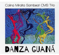 Colina & Miralta & Sambeat - Danza Guana - Music CD