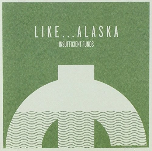 Like Alaska - Insufficient Funds - Music CD