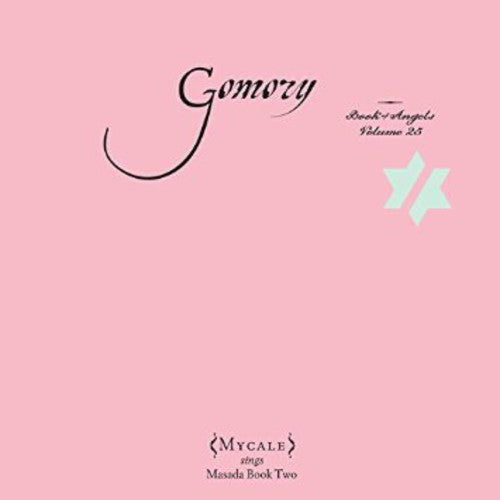 Mycale - Gomory: Book Of Angels 25 - Music CD