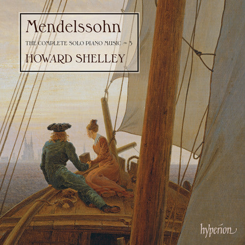 Mendelssohn,f. / Shelley,howard - Complete Solo Piano Music Vol.3 - Music CD