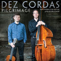 Dez Cordas - Pilgrimage: New Works For Guitar & Double Bass - Music CD