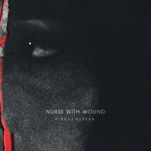 Nurse With Wound - Lumbs Sister - Music CD