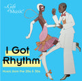 Gershwin / Martin-smith / Souter / Wackett - Got Rhythm - Music From The 20's & 30's - Music CD