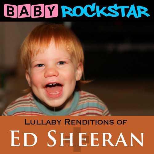 Baby Rockstar - Lullaby Renditions Of Ed Sheeran: + / Plus - Music CD