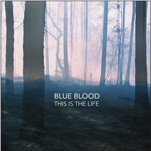Blue Blood - This Is The Life - Vinyl Record