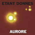 Etant Donnes - Aurore - Vinyl Record