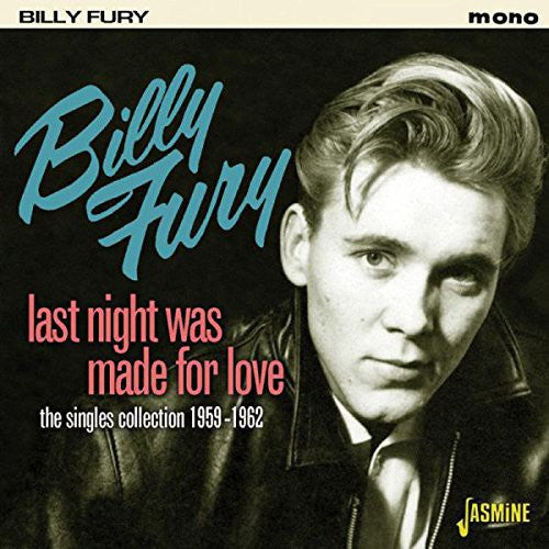 Fury,billy - Last Night Was Made For Love-1959-1962 - Music CD