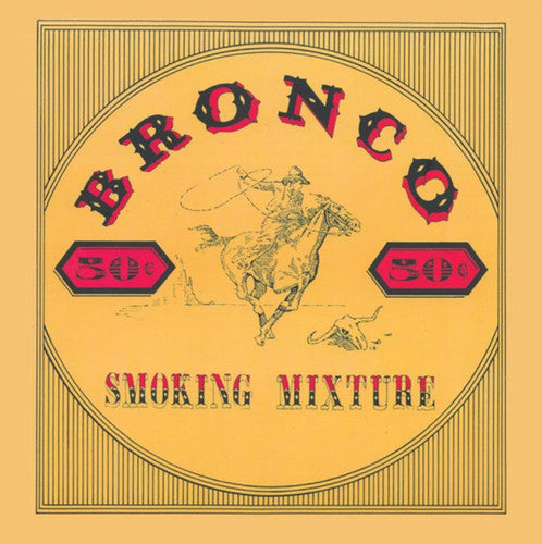 Bronco - Smoking Mixture - Music CD