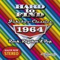 Hard to Find Jukebox Classics 1964 Rock, Rhythm & Pop / Various Music CD