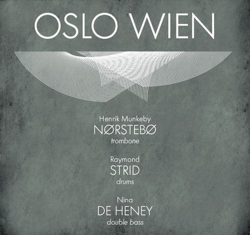 Norstebo / Strid / De Heney - Oslo Wien - Music CD