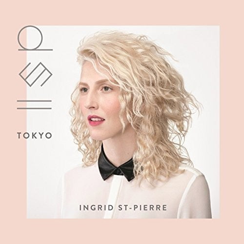 St Pierre,ingrid - Tokyo - Music CD
