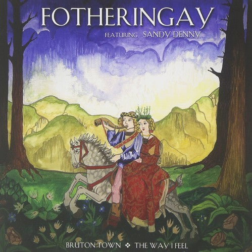 Fotheringay - Bruton Town / The Way I Feel - Vinyl Record
