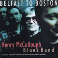 Mccullough,henry - Belfast To Boston - Music CD