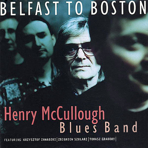 Mccullough,henry - Belfast To Boston - Music CD
