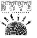 Downtown Boys - Full Communism - Music CD