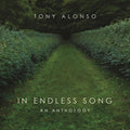 Alonso,tony - In Endless Song: An Anthology - Music CD
