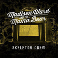 Ward,madisen & Mama Bear - Skeleton Crew - Vinyl Record