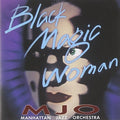 Manhattan Jazz Orchestra - Black Magic Woman - Music CD