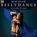 Ramzy / Thornton / Dalinda / Turkmenler / Sayyah - Discover Bellydance With Arc Music - Music CD