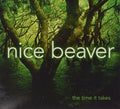 Nice Beaver - Time It Takes - Music CD