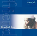 Friend 'n Fellow - Covered - Music CD