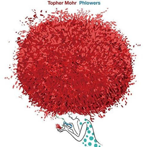 Mohr,topher - Phlowers - Music CD