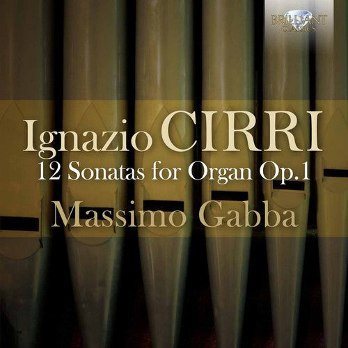 Cirri / Gabba,massimo - 12 Sonatas For Organ Op. 1 - Music CD