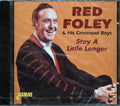 Red Foley & His Crossroad Boys - Stay A Little Longer Music CD