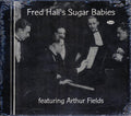 Fred Hall & His Sugar Babies, Arthur Fields - Fred Hall & His Sugar Babies Featuring Arthur Fields (24 tracks) (remastered) Music CD