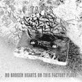 Tapes - No Broken Hearts On This Factory Floor - Music CD