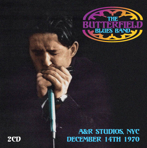 Butterfield Blues Band - A&r Studios Nyc December 14th 1970 - Music CD
