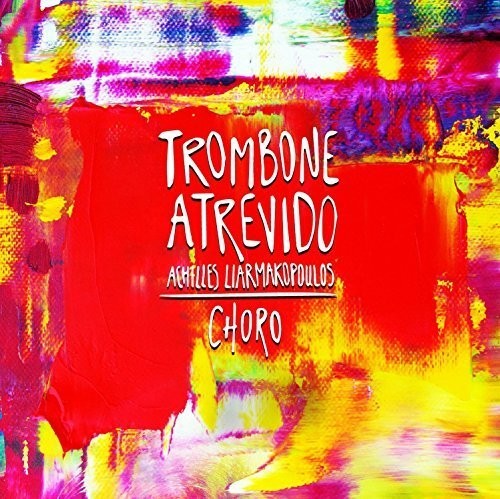 Liarmakopoulos,achilles - Trombone Atrevido - Music CD