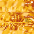 Sanchez,j. / Bittencourt,pedro - Enlarge Your Sax - Compositions For Saxophone & - Music CD