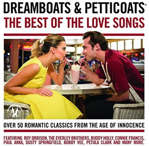 Dreamboats & Petticoats: Best Of The Love Songs - Dreamboats & Petticoats: Best Of The Love Songs - Music CD