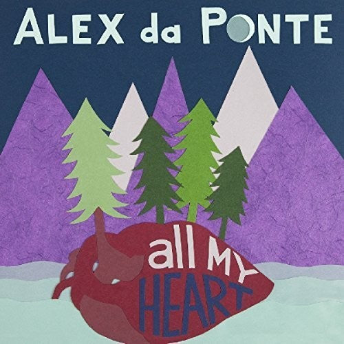 Ponte,alex Da - All My Heart - Music CD
