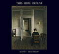 Matthew,scott - This Here Defeat - Vinyl Record