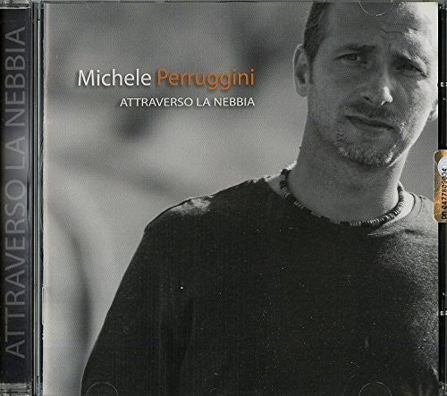 Perruggini,michele - Attraverso La Nebbia - Music CD