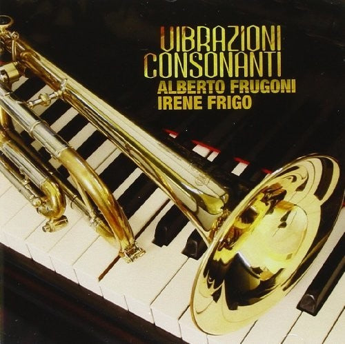 Frugoni,alberto / Frigo,irene - Vibrazioni Consonanti - Music CD