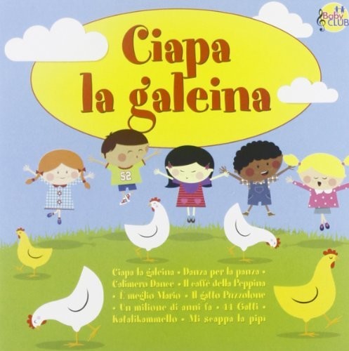 Baby Club - Ciapa La Galeina - Music CD