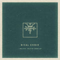 Rival Choir - I Believe Help My Unbelief - Music CD