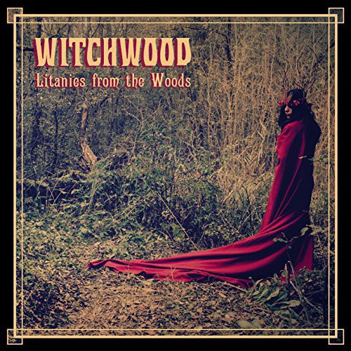 Witchwood - Litanies From The Woods - Music CD